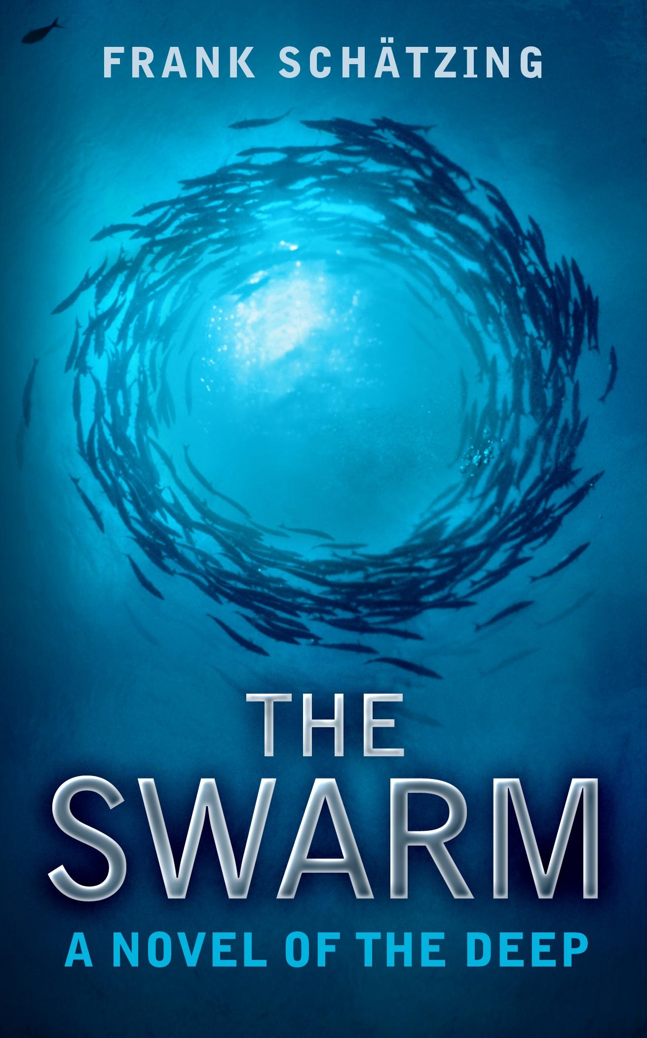 The Swarm: A Novel of the Deep by Frank Schätzing | Hachette UK