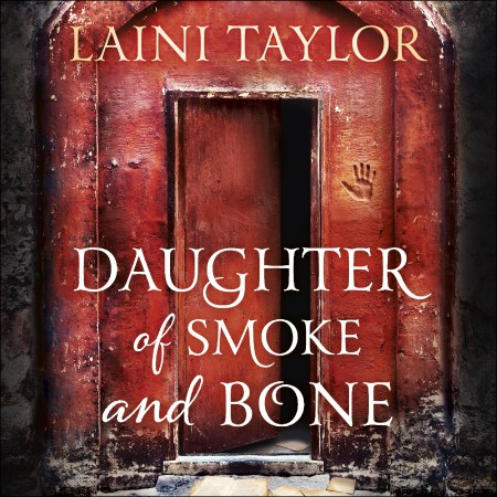 Daughter of Smoke and Bone