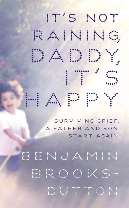 It’s Not Raining, Daddy, It’s Happy