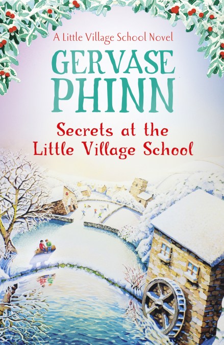 Secrets at the Little Village School: A Little Village School Novel (Book 5)