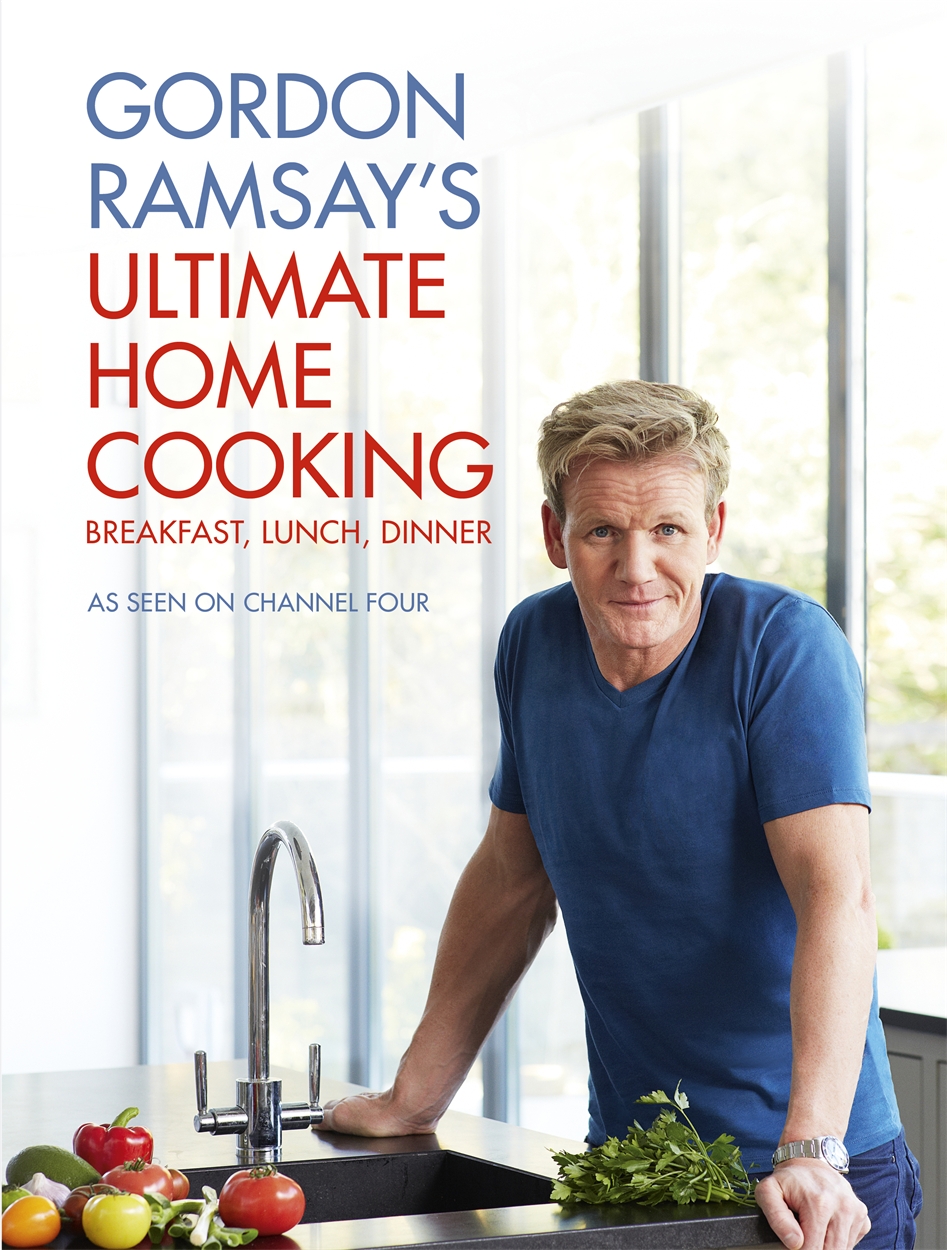 Gordon Ramsay's Ultimate Home Cooking by Gordon Ramsay ...