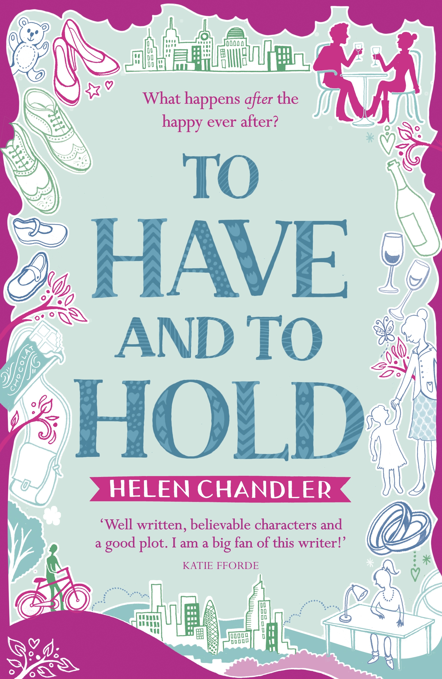 To Have and to Hold by Helen Chandler Hachette UK