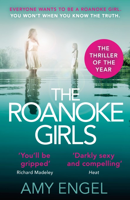 The Roanoke Girls: the addictive Richard & Judy thriller 2017, and the #1 ebook bestseller