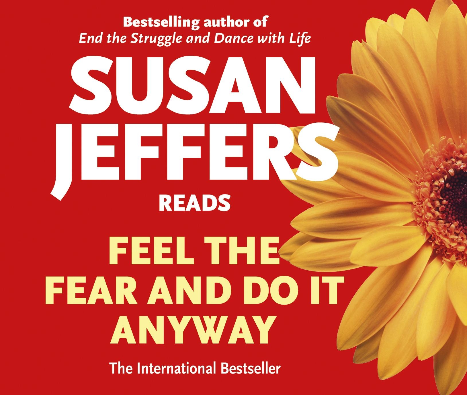 Feel The Fear And Do It Anyway - 