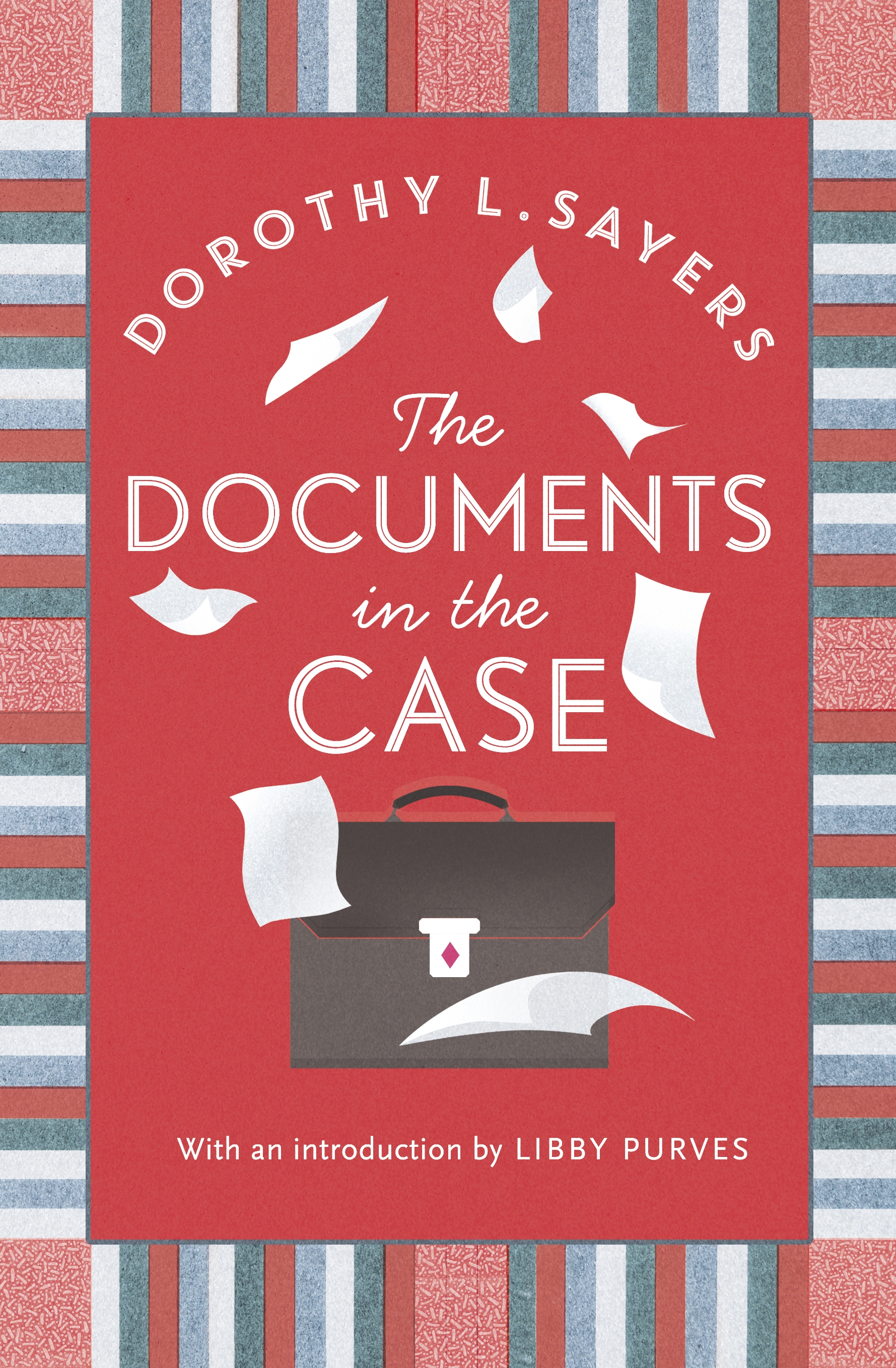 The Documents in the Case by Dorothy L. Sayers The Documents in the Case by Dorothy L. Sayers