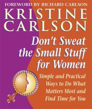 Don’t Sweat the Small Stuff for Women