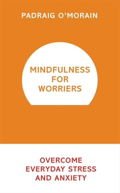 Mindfulness for Worriers