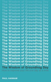 The Wisdom of Groundhog Day