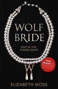 Wolf Bride (Lust in the Tudor court – Book One)