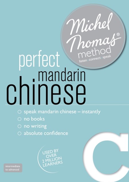 Perfect Mandarin Chinese Intermediate Course: Learn Mandarin Chinese with the Michel Thomas Method