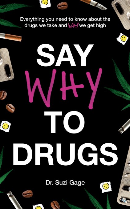 Say Why to Drugs