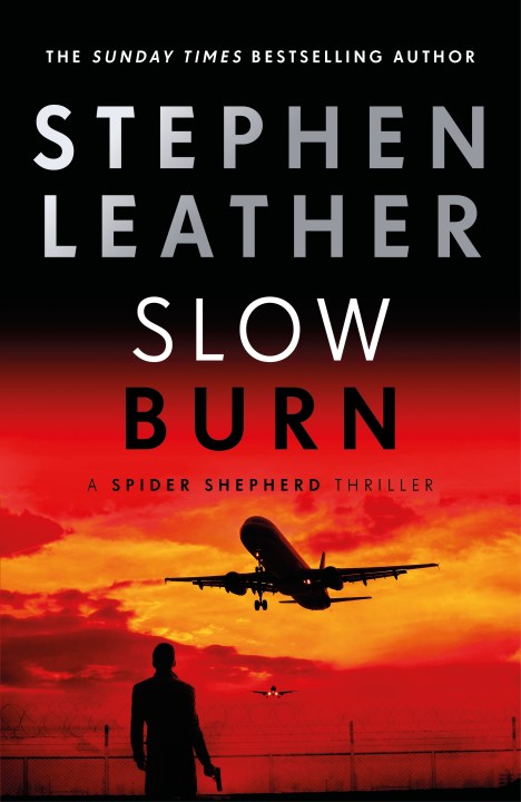 Get Slow Burn By Stephen Leather Hachette Uk Free Get Wallpaper Slow Burn By Stephen Leather Hachette Uk Free HD