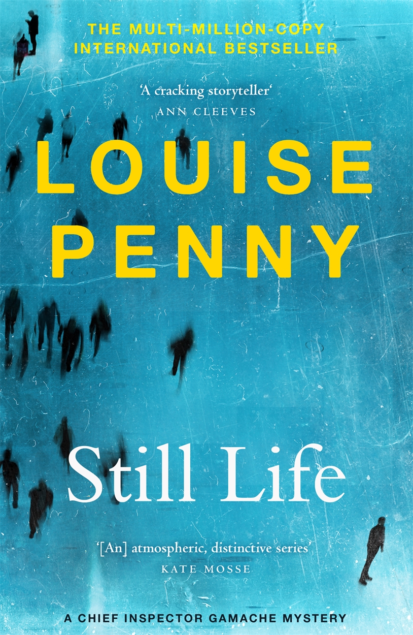 Still Life By Louise Penny Hachette Uk