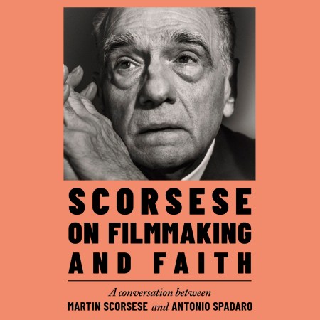 Scorsese on Filmmaking and Faith