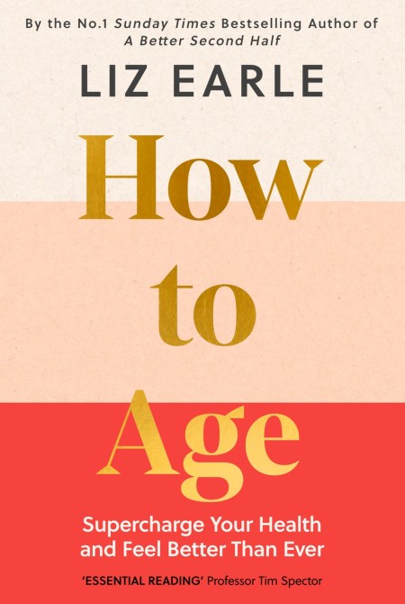 How to Age      The instant Number 1 Sunday Times Bestseller