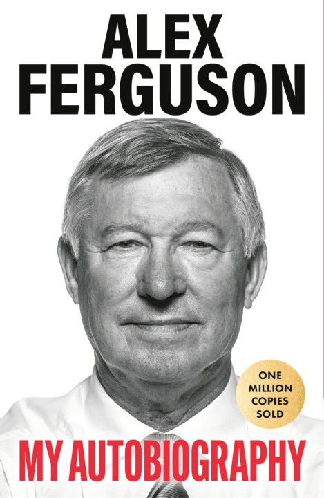 ALEX FERGUSON: My Autobiography